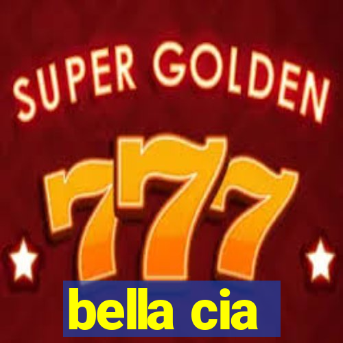 bella cia